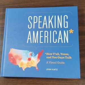Speaking American A Visual Guide Coffee Table Book by Josh Katz‎